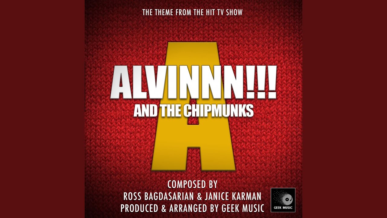 Alvinnn And The Chipmunks Theme (From 
