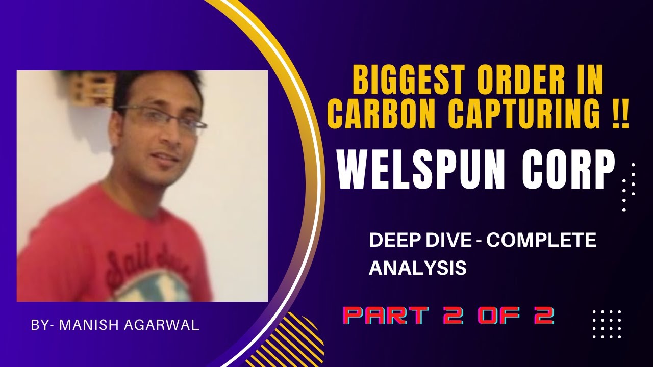 Welspun Corp Ltd.-(2/2) Complete In depth Analysis I DEEP DIVE into Welspun Corp. I