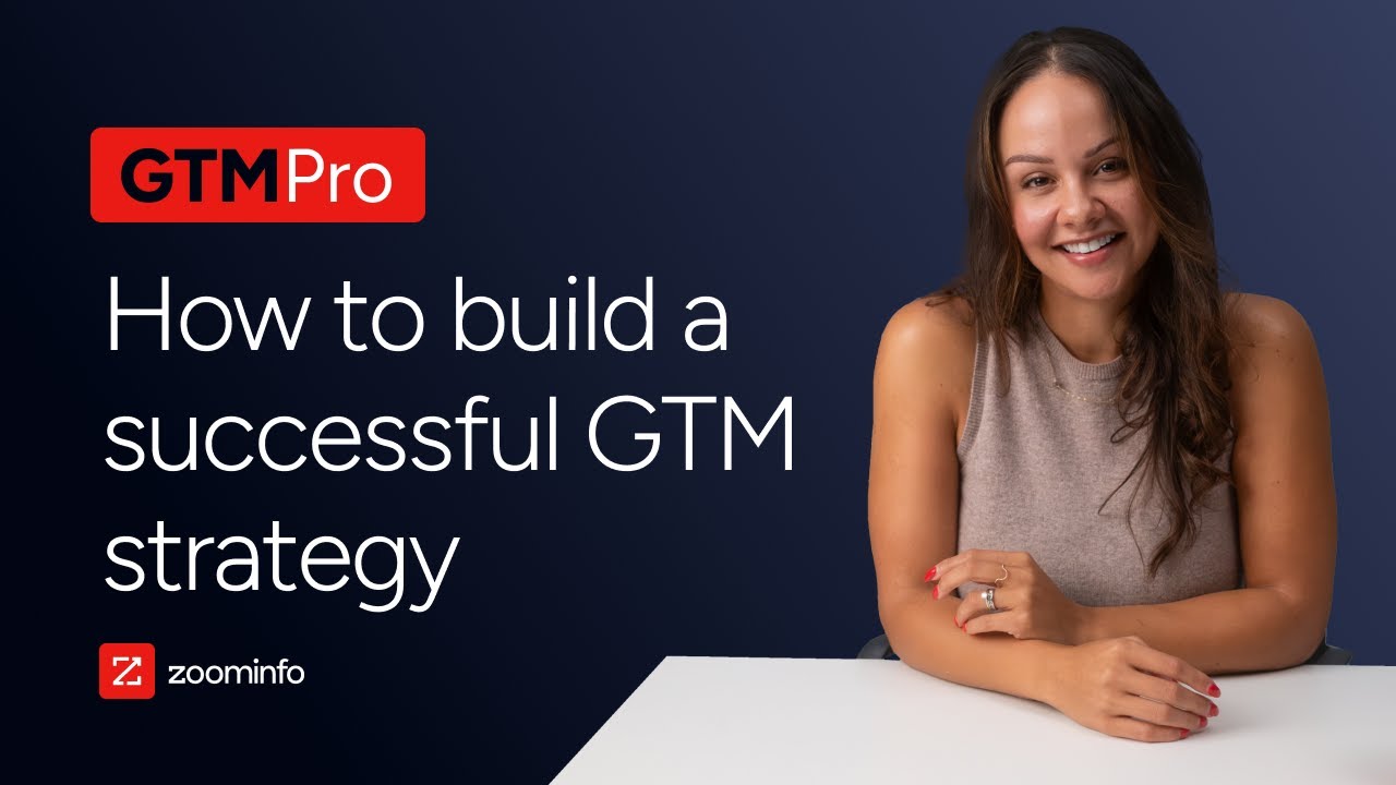 How to Build a Successful GTM Strategy