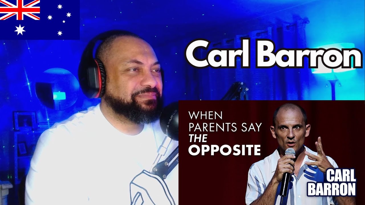 FIRST TIME REACTING TO | Carl Barron - When Parents Say the Opposite