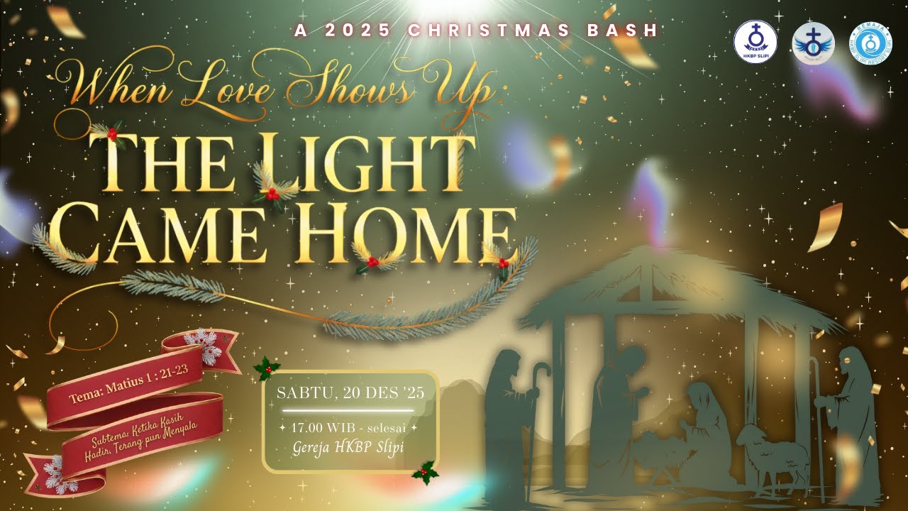 NATAL RNHKBP SLIPI 2025 - WHEN LOVE SHOWS UP: THE LIGHT CAME  HOME  - 20 DESEMBER 2025