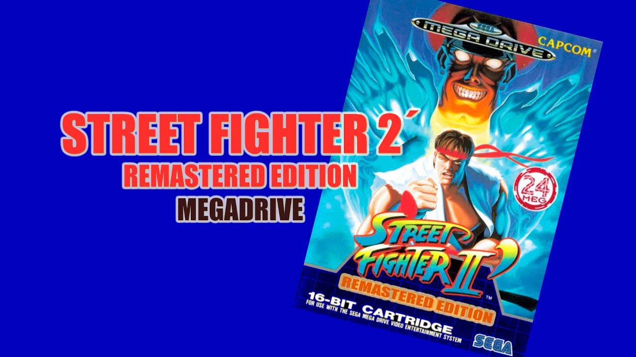 Nueva versión de Street Fighter 2 (Megadrive) : Street Fighter 2 CE Remastered Edition.