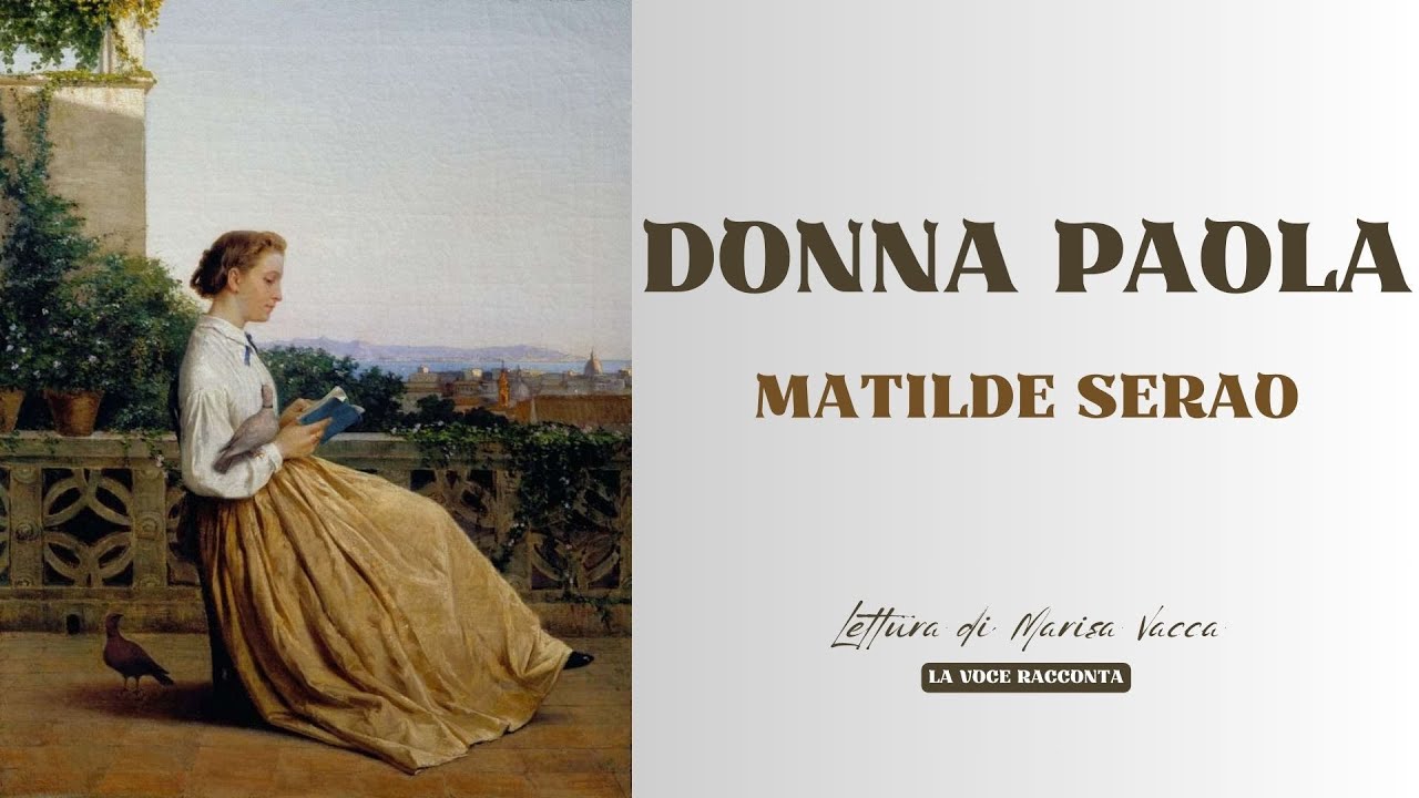 DONNA PAOLA di Matilde Serao - voce di Marisa Vacca (La Voce Racconta)
