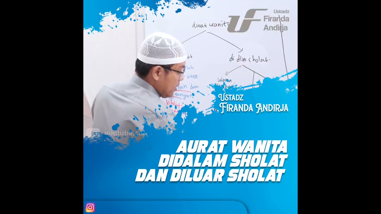 Aurat Wanita Didalam Dan Diluar Sholat - Ustadz Firanda Andirja