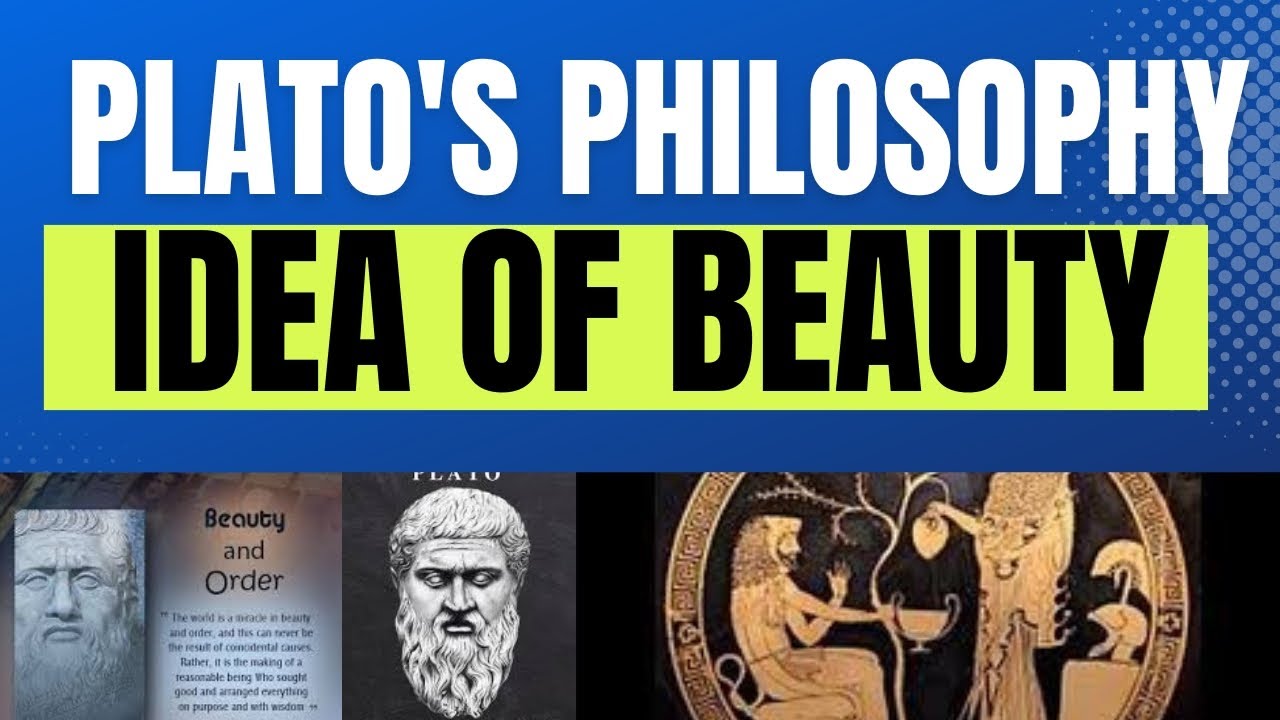 Plato's Philosophy | Idea of beauty | Forms