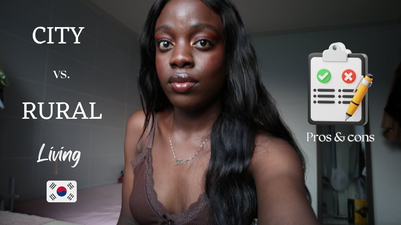 Living in a city vs. living in a rural area in Korea | Pros & cons