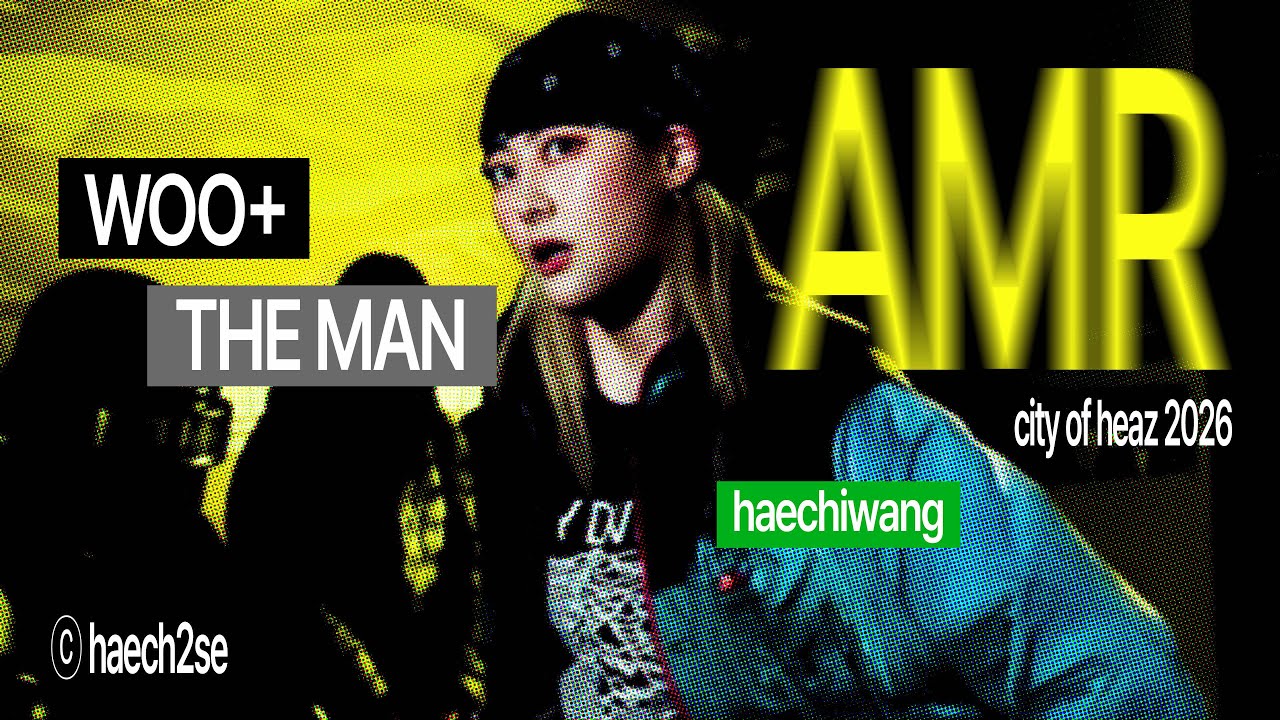 260124 CITY OF HEAZ , AMR HAECHIWANG fancam 해치왱 직캠 , WOO + THE MAN