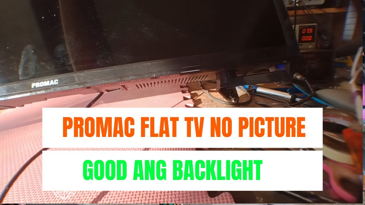 Promac flat tv good backlight but no picture