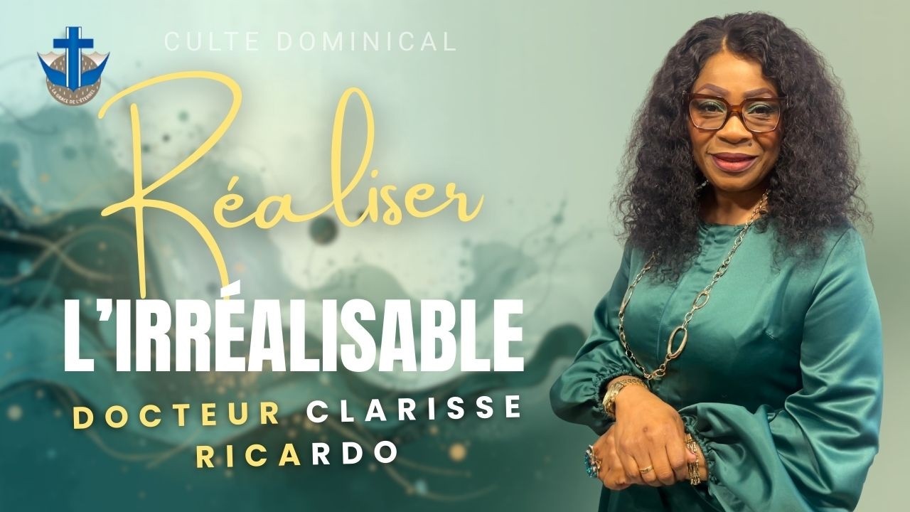 CULTE DOMINICAL DU 08/03/2026 | REALISER L'IRREALISABLE | DOCTEUR CLARISSE RICARDO