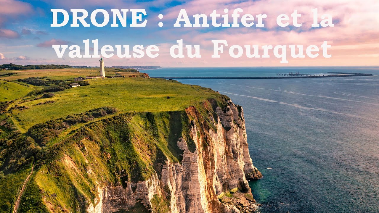 Drone : Antifer et la valleuse du Fourquet