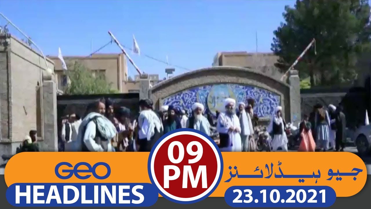 Geo Headlines 09 PM | 23rd October 2021