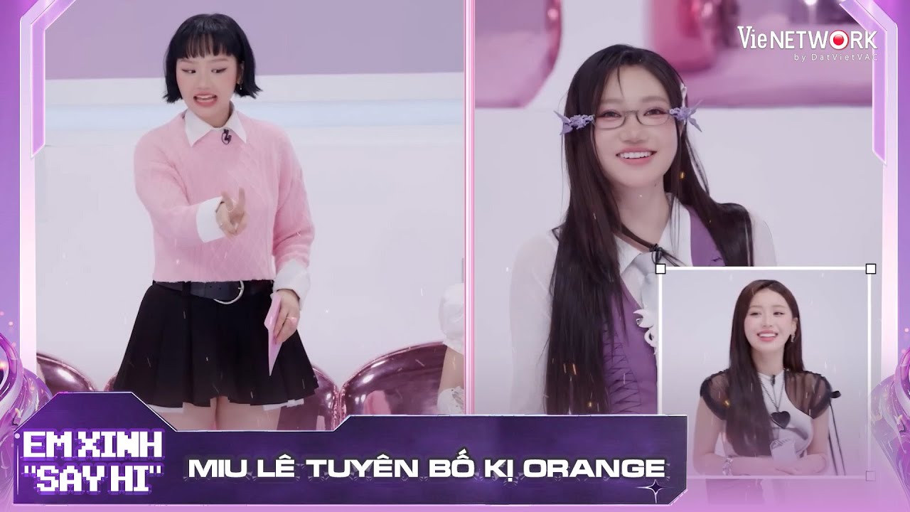 Ghét của nào trời trao của đó! Miu Lê bóc trúng xít rịt Orange 97 ngay lần đầu gặp | Em Xinh Say Hi