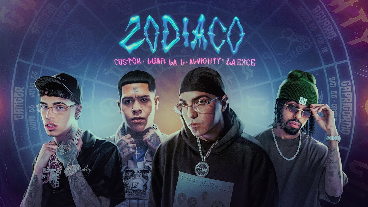Zodiaco - Custom x Luar La L x Almighty x La Exce (Video Oficial)