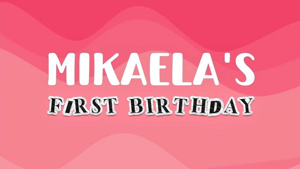 Mika's 1st Birthday