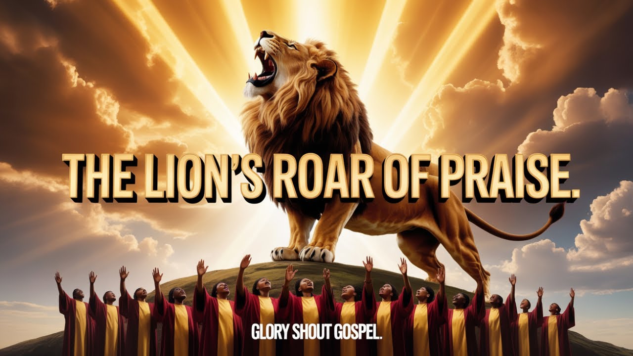 🦁 The Lion’s Roar of Praise | Glory Shout Gospel (Official Lyric Video)