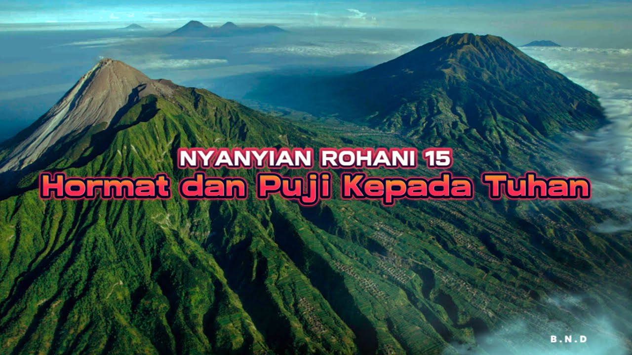 Nyanyian Rohani 15 Hormat dan Puji Kepada Tuhan