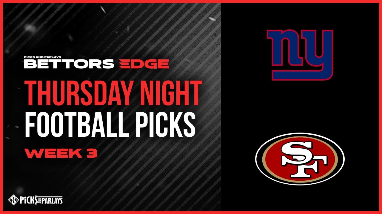 TNF Betting Tips l Giants v 49ers l Picks & Parlays Bettors Edge l NFL Week 3 l Free Betting Picks