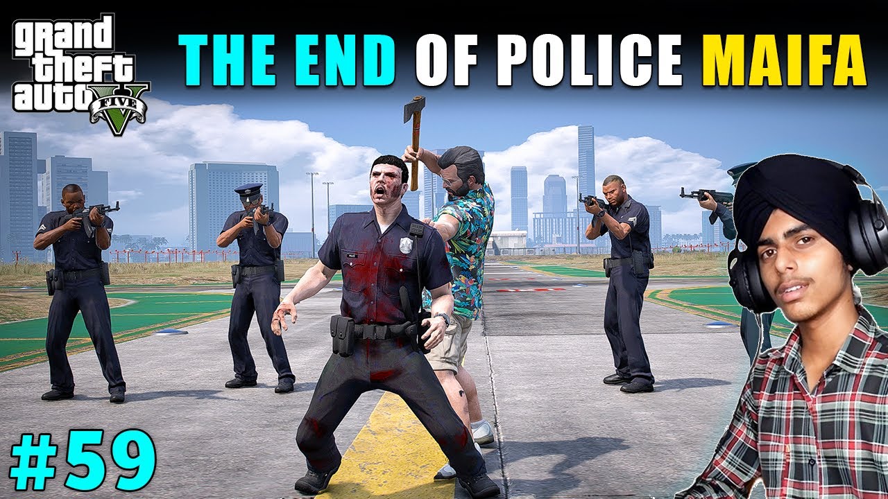 THE END OF POLICE MAFIA |  GTA 5 GAMEPLAY #59