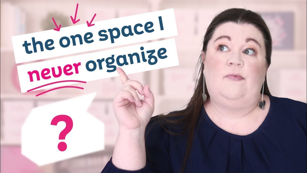 The ONE Space I Never Organize