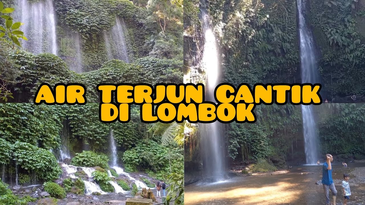 AIR TERJUN BENANG STOKEL DAN AIR TERJUN BENANG KELAMBU LOMBOK NTB