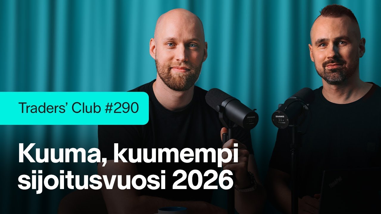 Kuuma, kuumempi sijoitusvuosi 2026 | Traders' Club 290