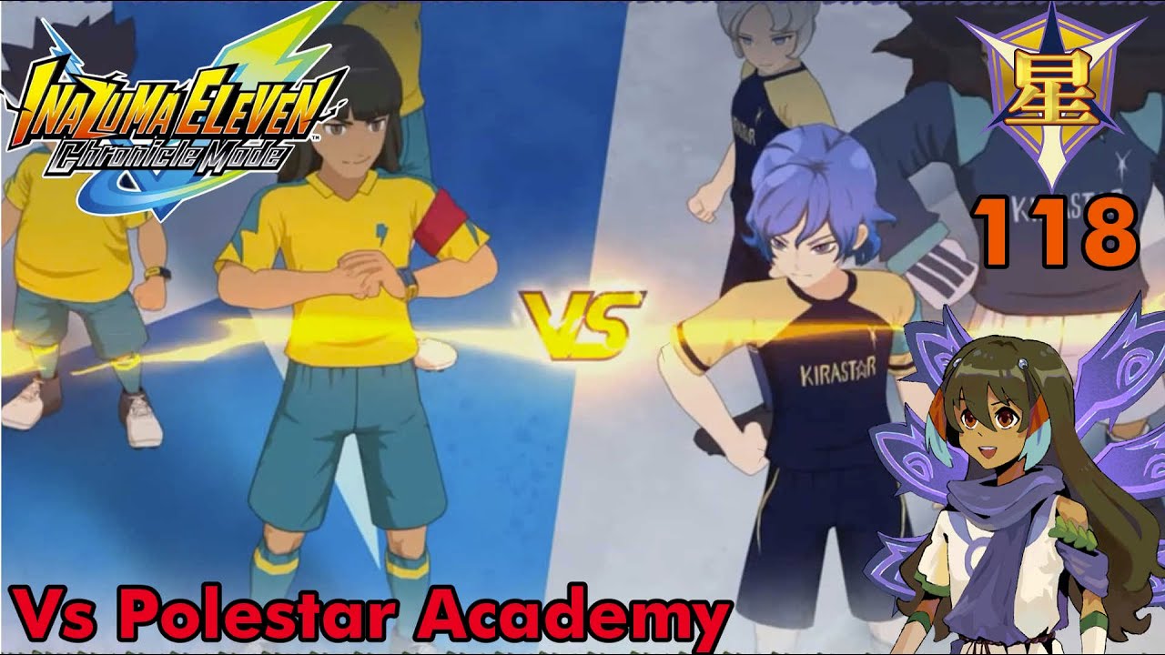 Chronicle Mode Episode 118 - Vs Polestar Academy (Inazuma Eleven Victory Road)