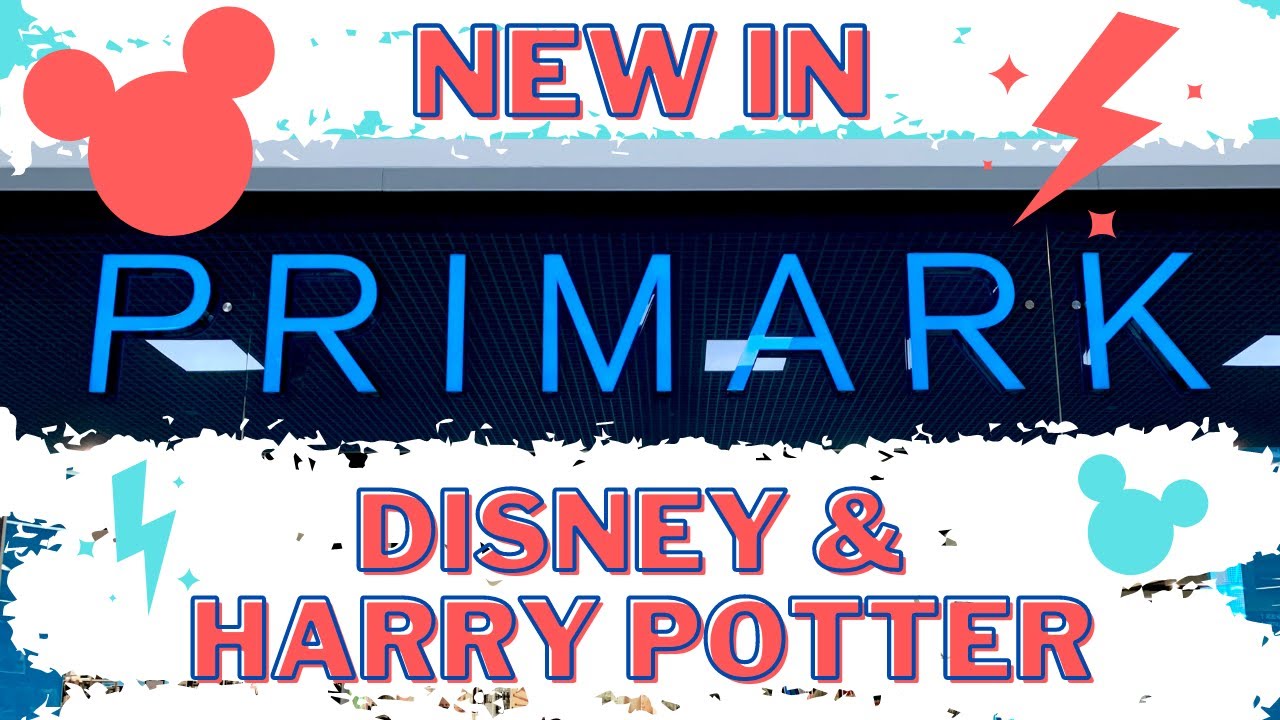 Primark Disney & Harry Potter What's New August 2022 