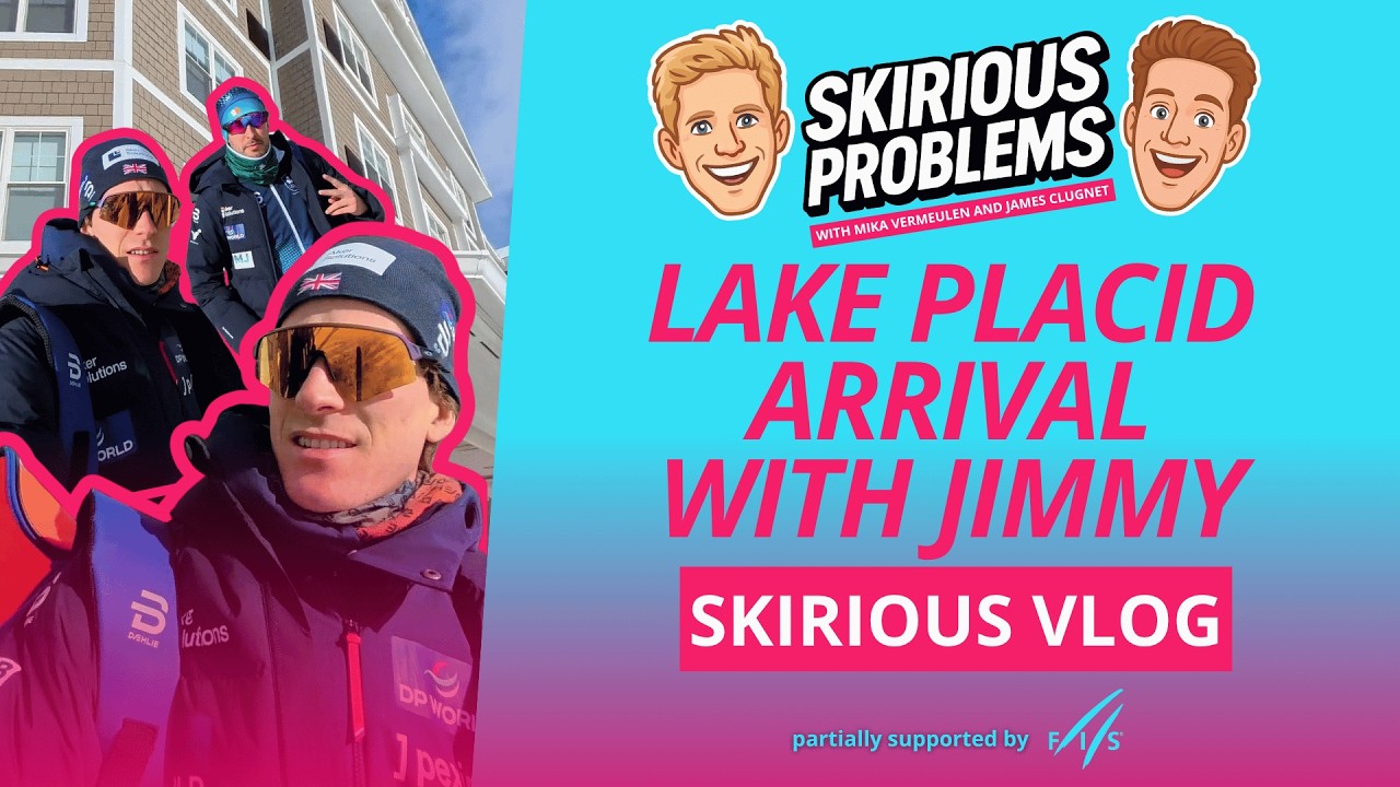 Lake Placid VLOG with Jimmy &ndash; First Days, Jet Lag & a bit of Skiing | #SKIRIOUSVLOG