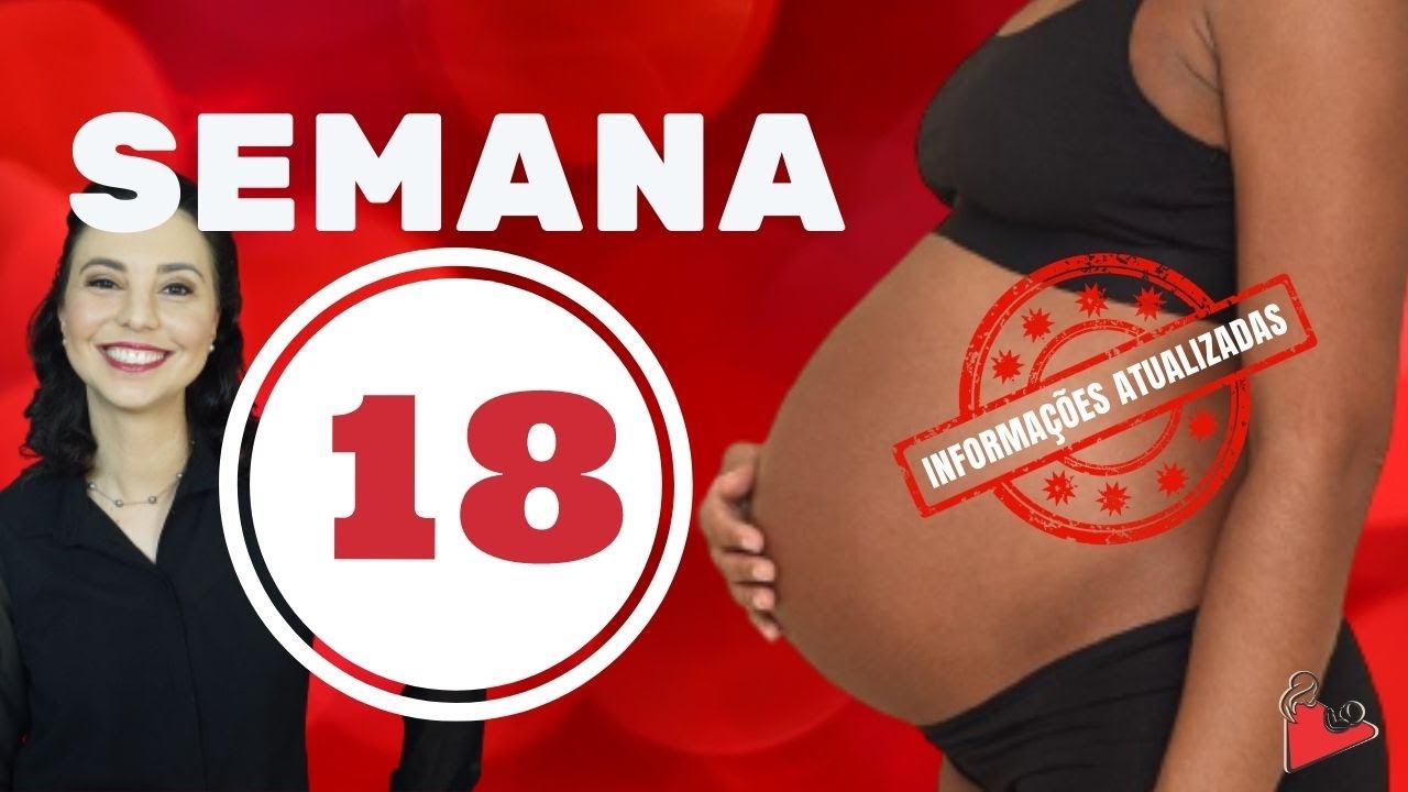 🔺 18 Semanas de Gravidez🔺