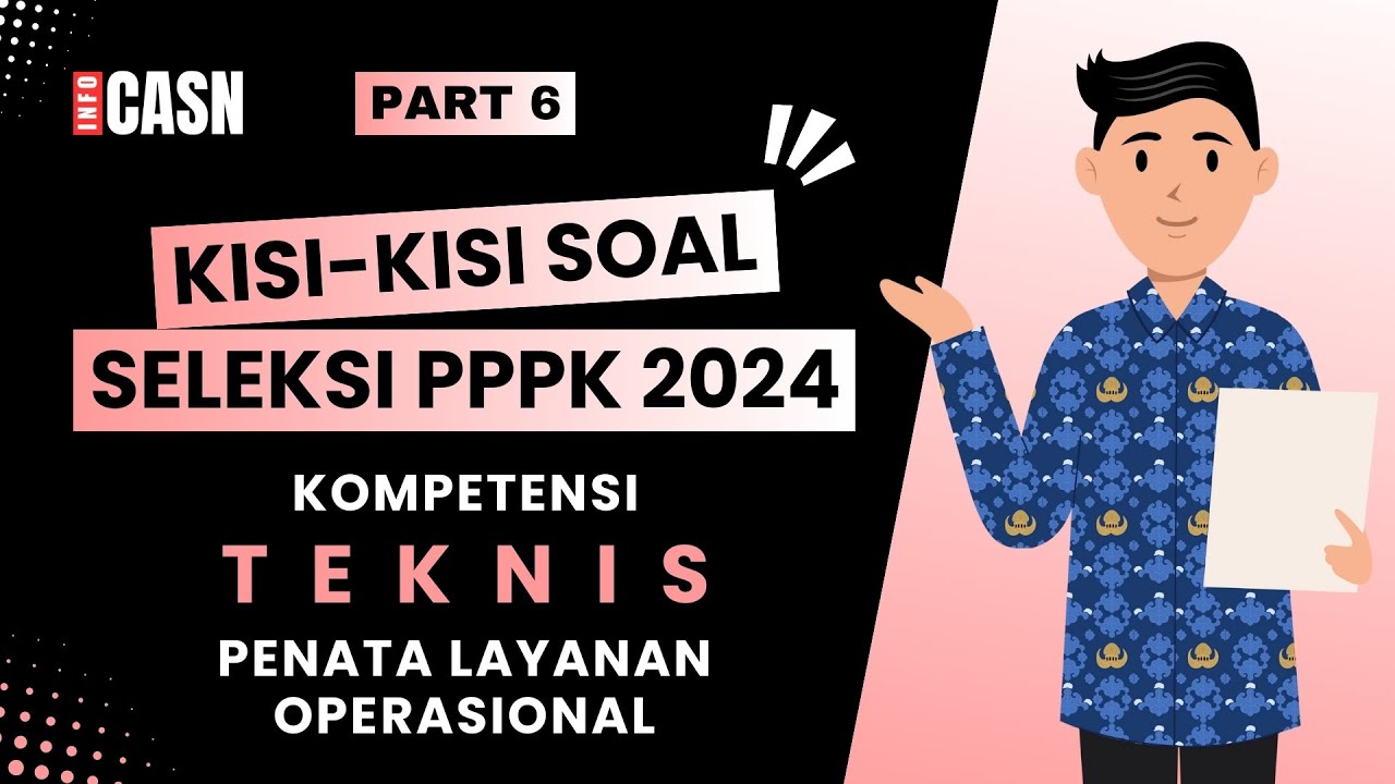41-60 | KISI-KISI SOAL KOMPETENSI TEKNIS PPPK FORMASI PENATA LAYANAN OPERASIONAL TERBARU 2024