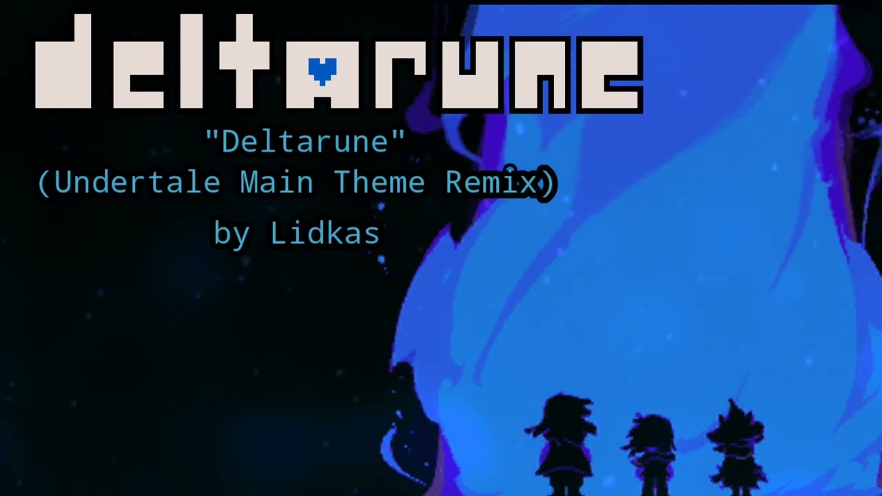 Deltarune - Deltarune (Undertale Main Theme Remix)