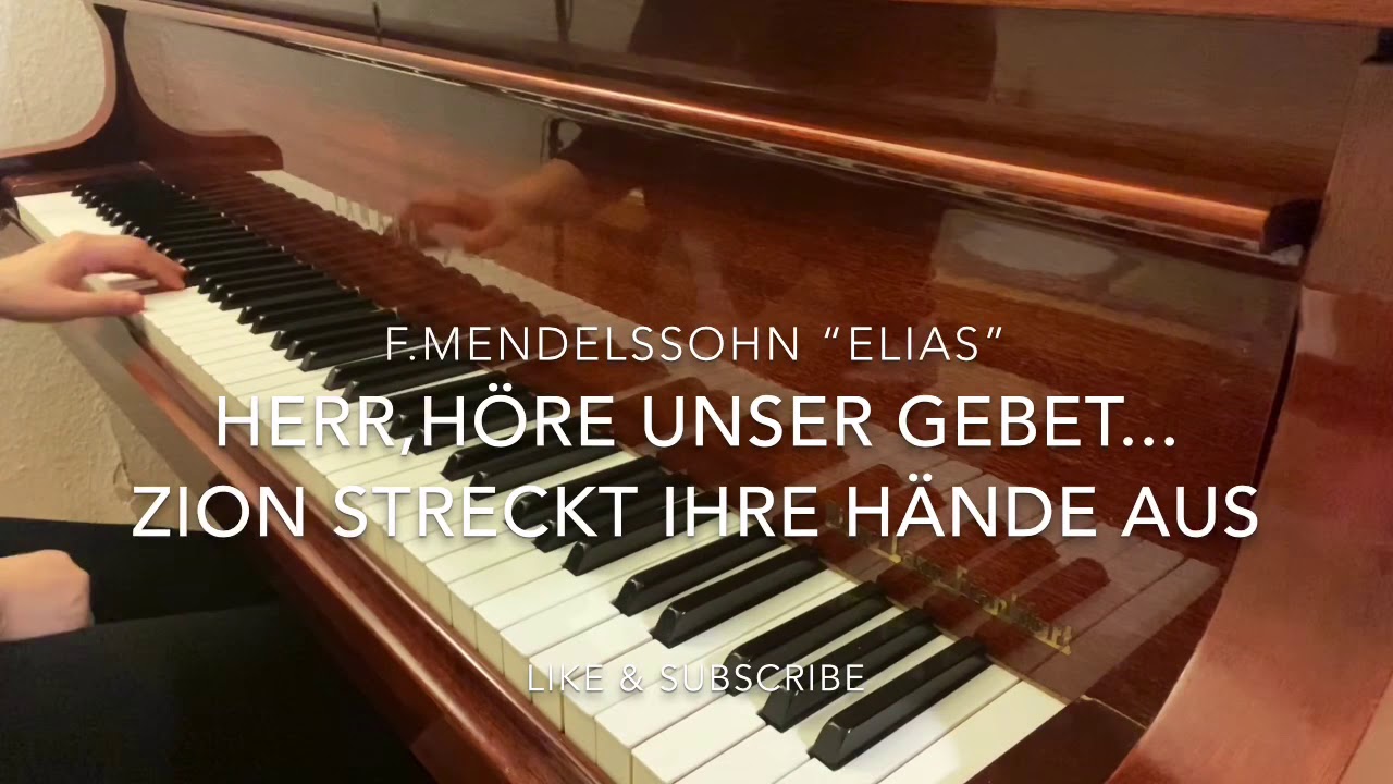 F.Mendelssohn Elias “Herr, höre unser Gebet... Zion streckt ihre Hände aus“ Piano accompaniment