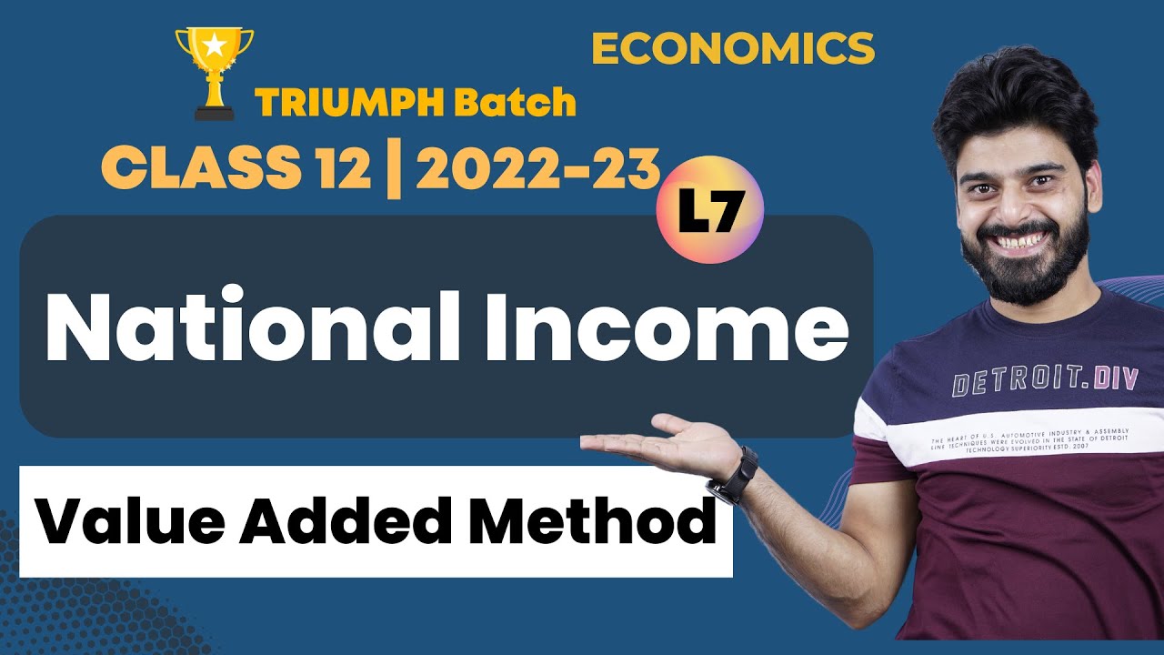 CBSE Class 12 | National Income -L7 | Value Added Method | Concept and Numericals | Macro -Economics