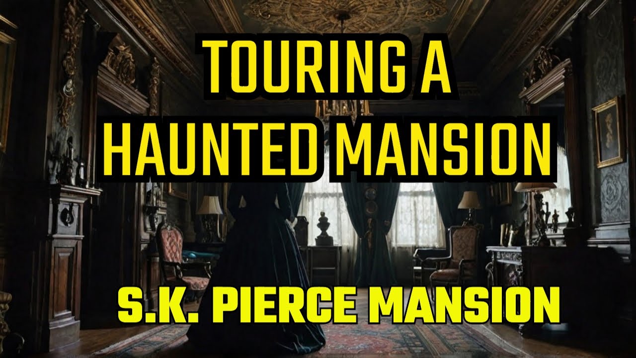 Touring The Haunted SK Pierce Mansion