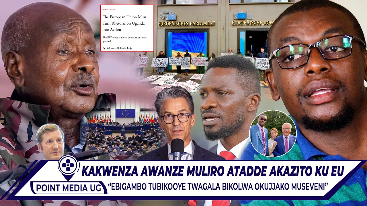 BREAKING!! KAKWENZA AKOZE REPORT NAMUTAYIIKA KU EU OKUJJAKO DICTATOR MUSEVENI. 