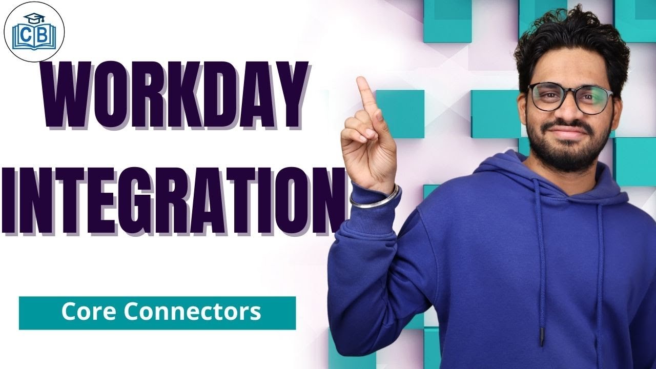 Workday Integration Core Connectors | Core Connectors in Workday Integration | CyberBrainer