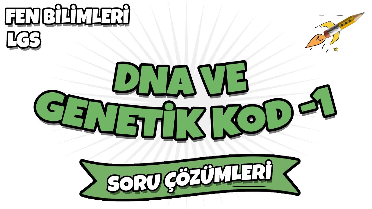 DNA ve Genetik Kod -1 LGS Soru Çözümleri #hedefekoş