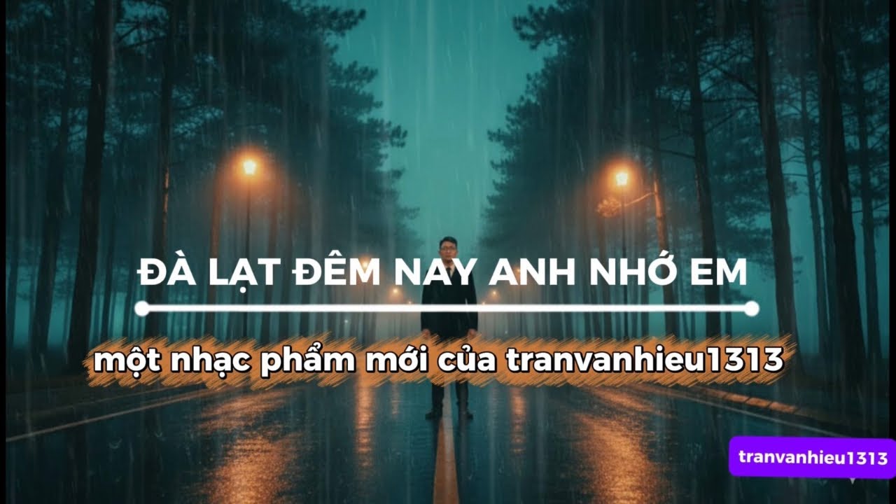ĐÀ LẠT ĐÊM NAY ANH NHỚ EM | Nhạc Buồn Đà Lạt | Nghe Đêm Mưa