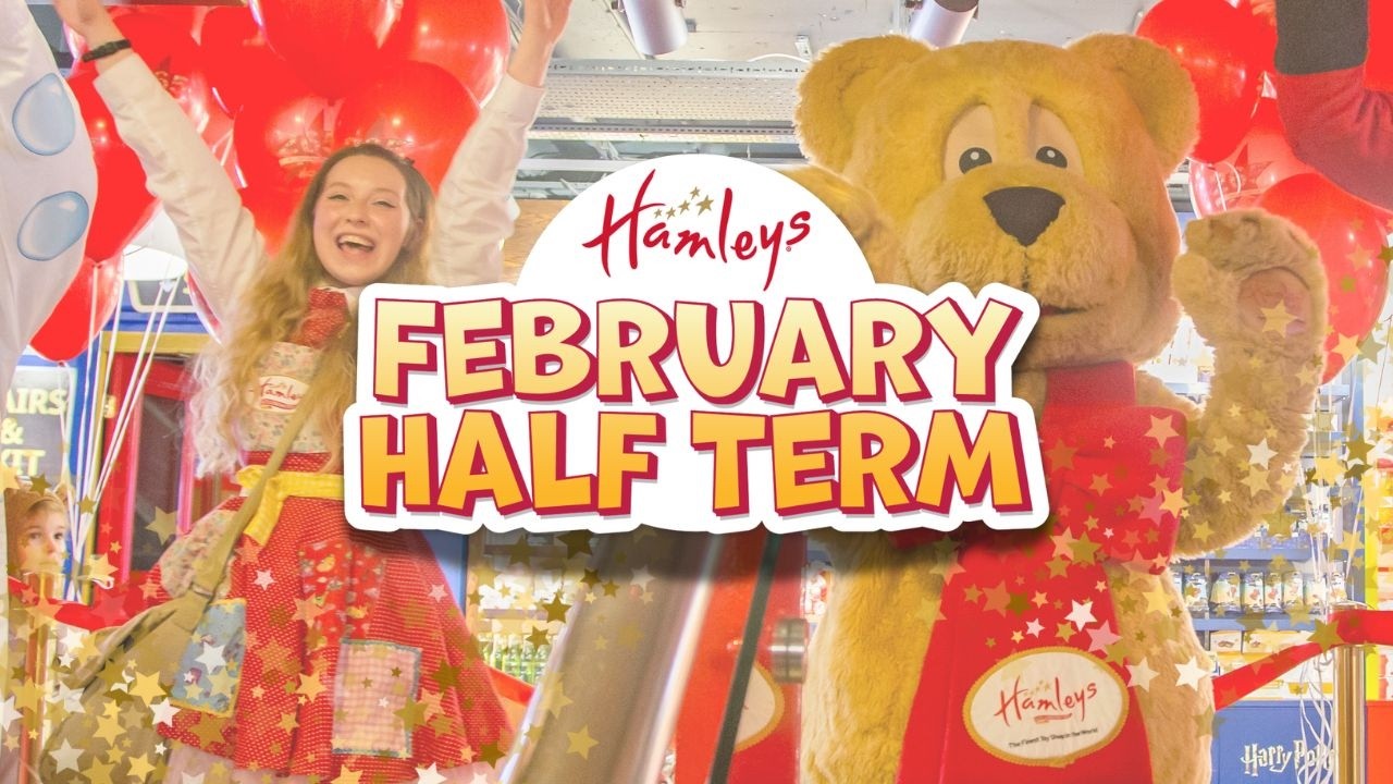 Hamleys | February Half Term