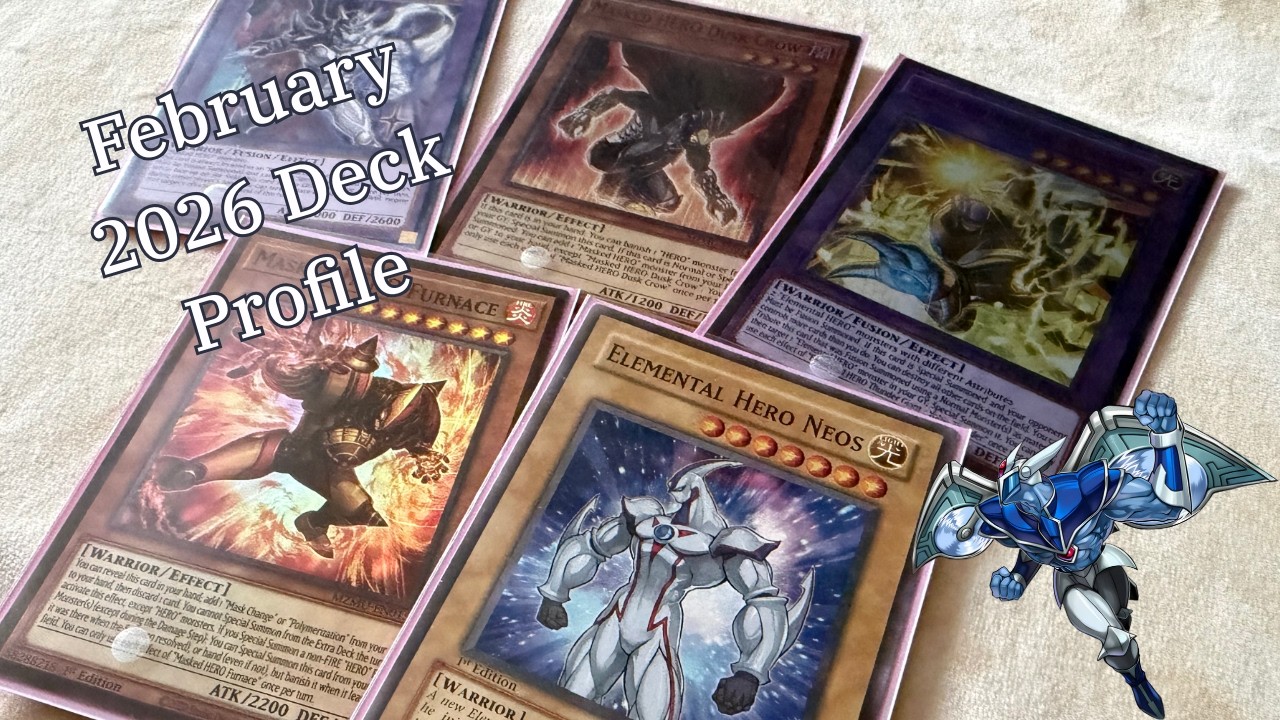 February 2026 HERO Yu-Gi-Oh! TCG Deck Profile (Post Maze)