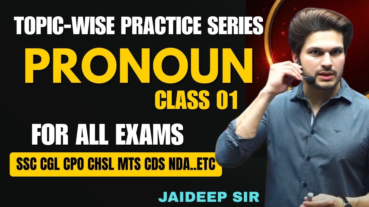 Pronoun Class 01 || Topic-wise Practice Series || The Complete English Grammar by Jaideep Sir