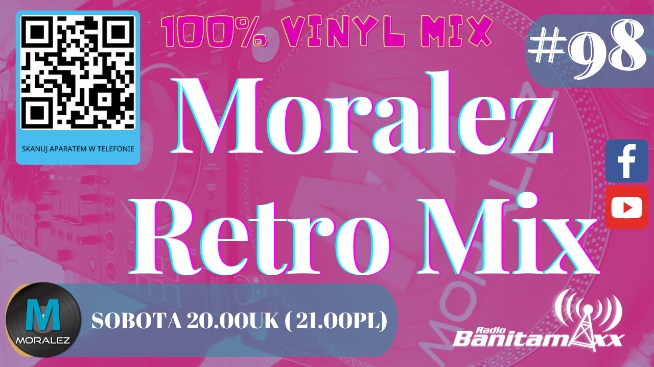 #Moralez #RetroMix Ep98 w #BanitaMaxxRadio 100% #VinylMix