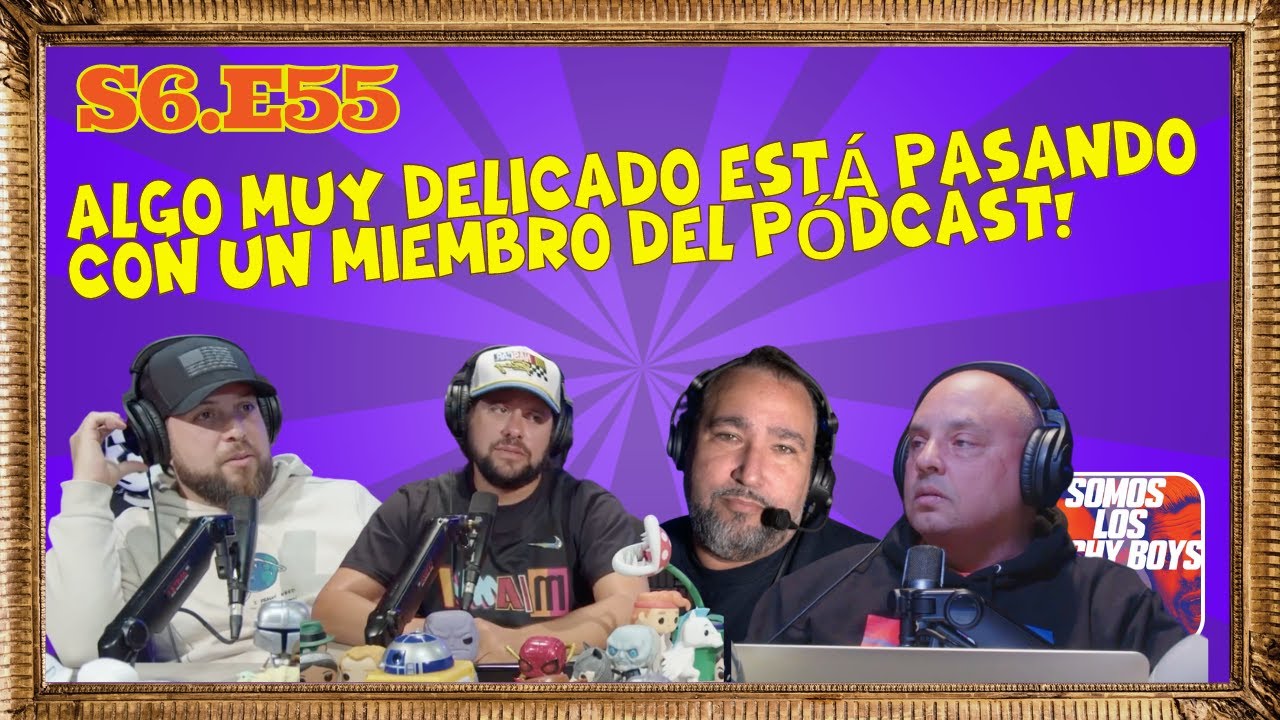 Algo muy delicado está pasando con un miembro del Pódcast| 05.01.23 S6.E55