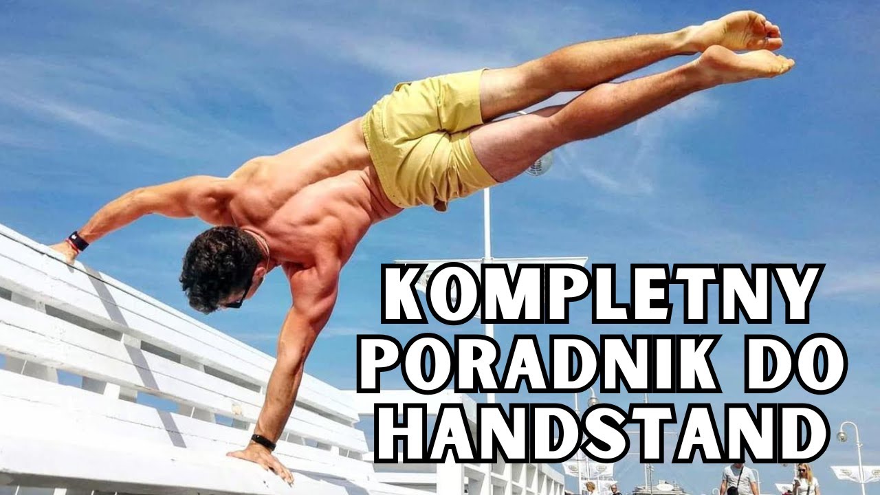 HANDSTAND - Kompletny poradnik dla każdego