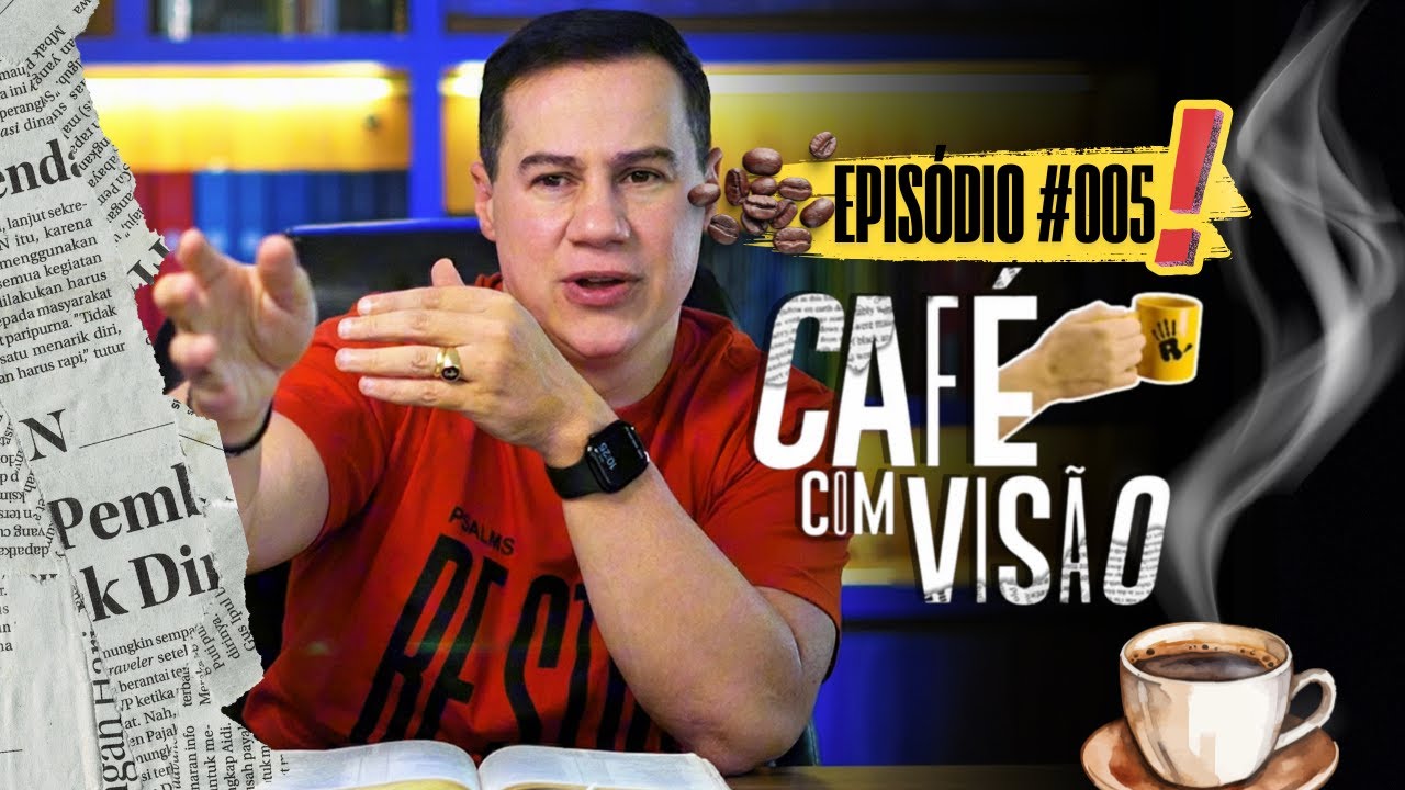 PERMITA JESUS TE CONSTRUIR INTERNAMENTE | CAFÉ COM VISÃO #005 | RADICAIS LIVRES