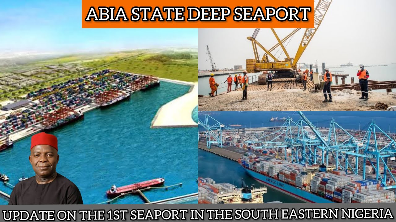 ABIA STATE DEEP SEAPORT SET FOR CONSTRUCTION BY GOV ALEX OTTI