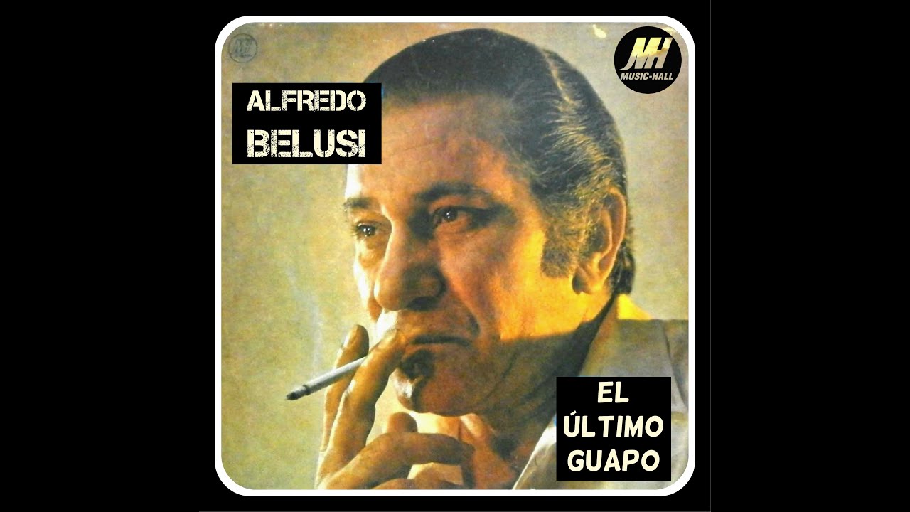 Alfredo Belusi - El &Uacute;ltimo Guapo (Music Hall - 1975)