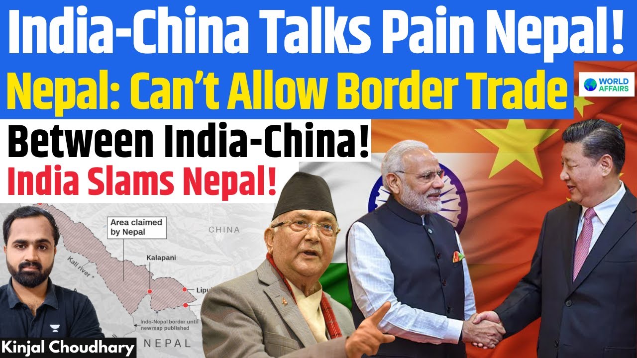Nepal Angered By India China Border & Trade Talks! India Hits Back! Oli Claims Lipulekh Pass! Kinjal