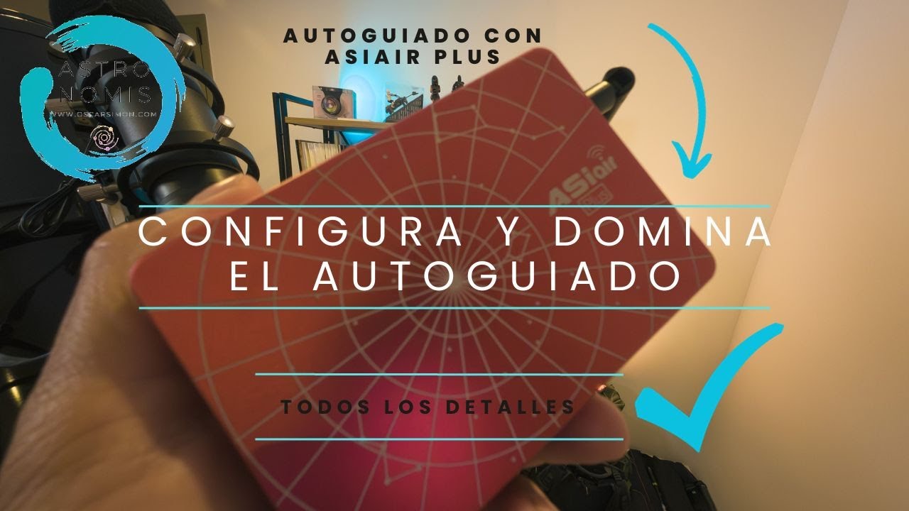 🔥 GUIA COMPLETA para DOMINAR el 🔭 AUTIGUIADO con ASIAIR PLUS.