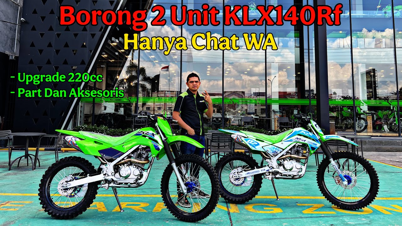 Borong KLX140Rf 2 Unit Hanya via WA. Upgrade 220cc